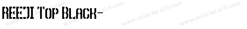 REEJI Top Black字体转换